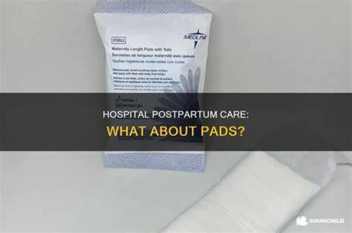 Does the hospital give you pads after birth?