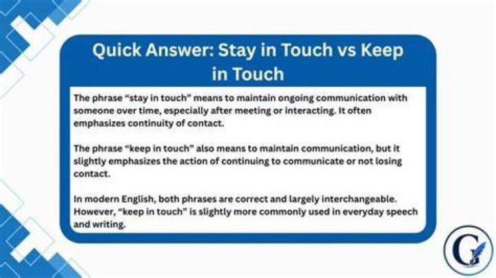 What is the difference between stay in touch and keep in touch?